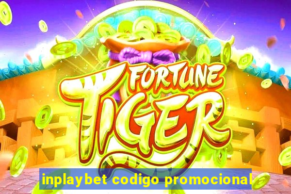 inplaybet codigo promocional